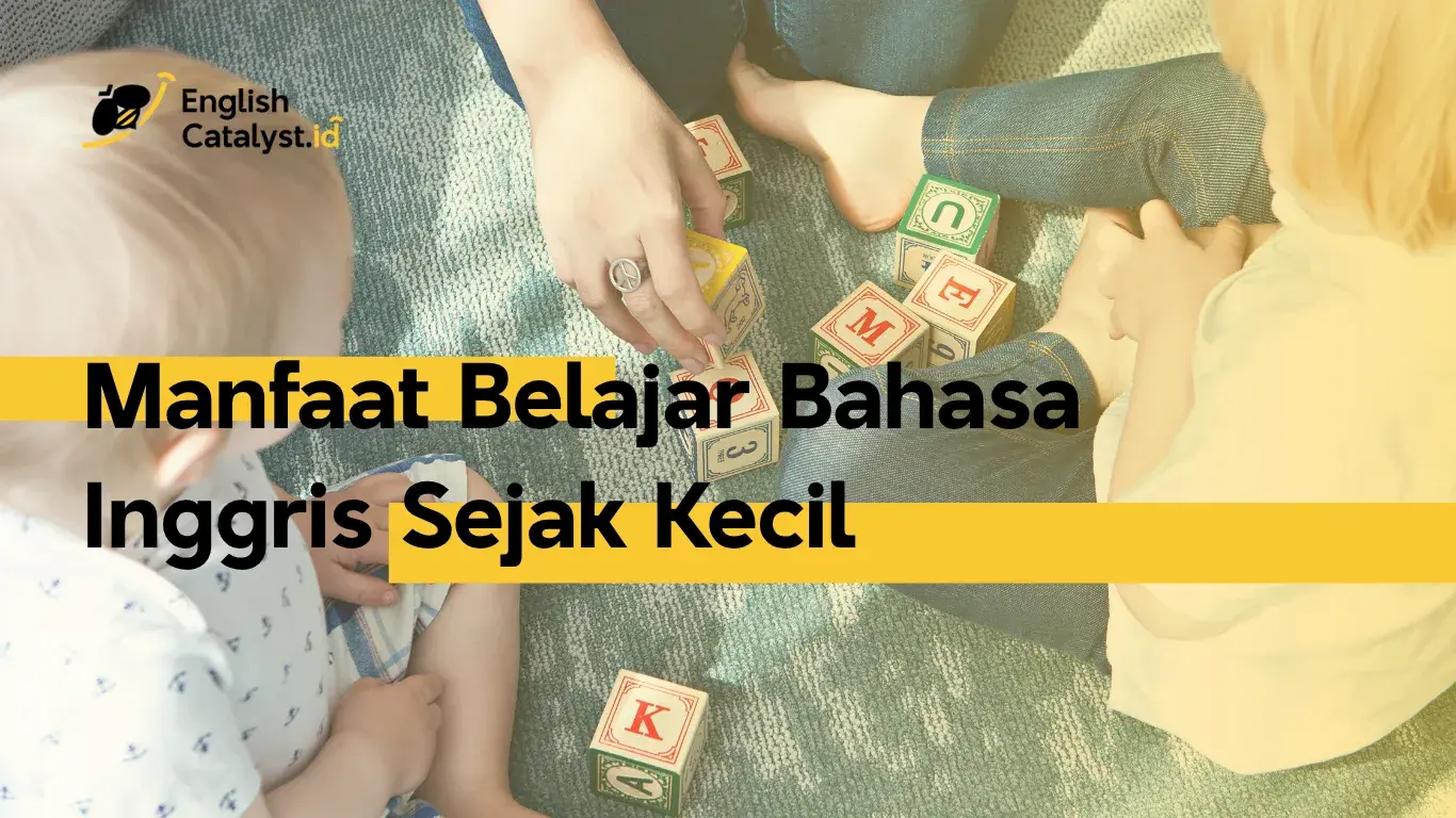 Mengapa Belajar Bahasa Inggris Sejak Dini Penting untuk Masa Depan Anak?